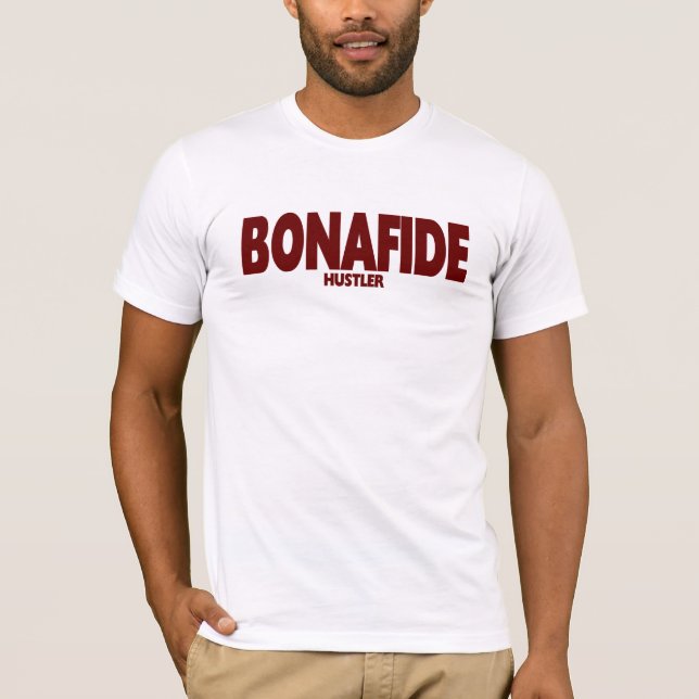 BONAFIDE ..... HUSTLER TEE (Front)