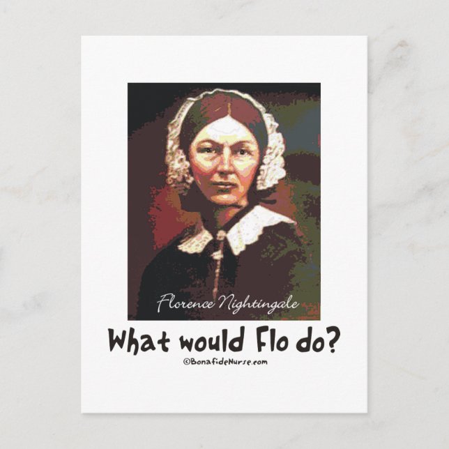 BonafideNurse_-_What_would_Flo_do Postcard (Front)
