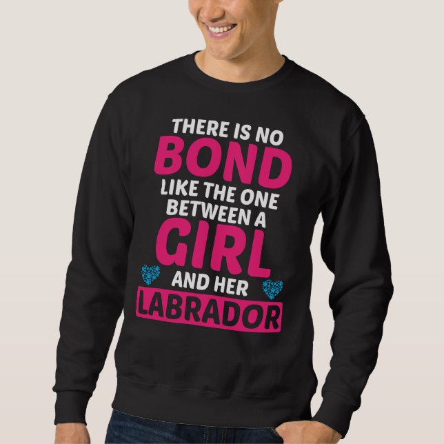 Bond Between Girl And Her Labrador Cute Dog Sweatshirt (Front)