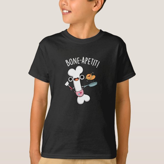 Bone Apetit Funny Cooking Pun Dark BG T-Shirt (Front)