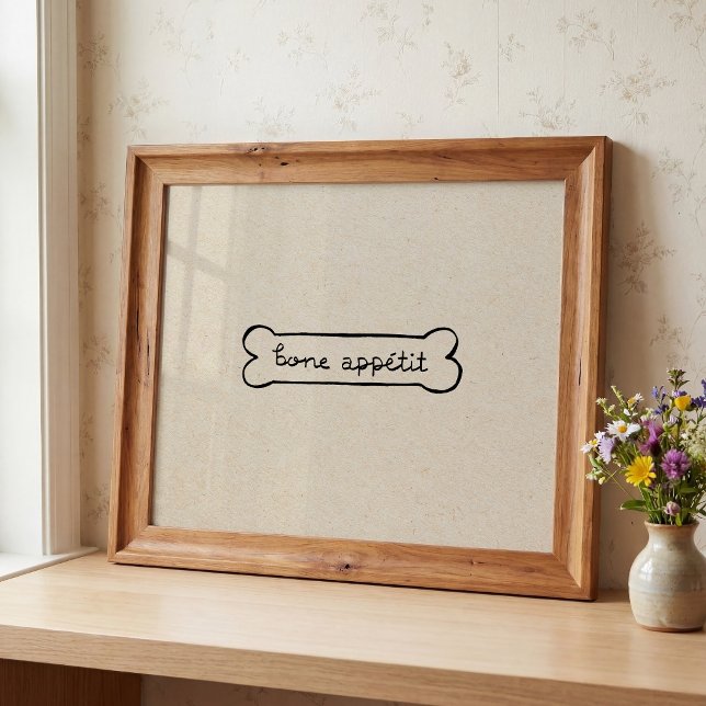 Bone Appétit Dog  Poster (Bone Appetit Print)