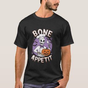 Bone Appetit Skeleton Halloween Cook Skeleton Cost T-Shirt