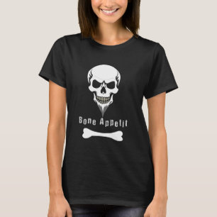 Bone appetit T-Shirt
