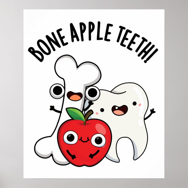 Bone Apple Teeth Funny Bona Appetit Pun  Poster (Front)