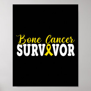 Bone Cancer Survivor Yellow Rebbon Sarcoma Cancer Poster
