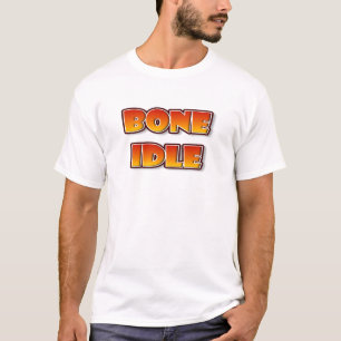 BONE IDLE T-Shirt
