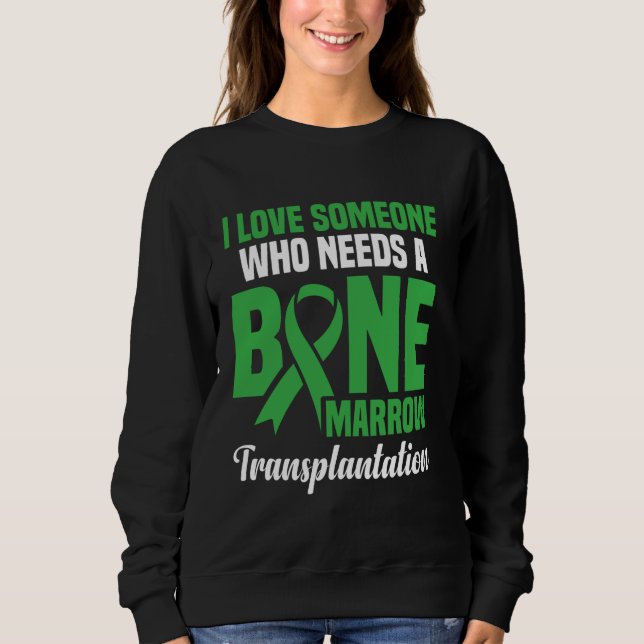 Bone Marrow Donor Transplant Supplement Bone Marro Sweatshirt (Front)