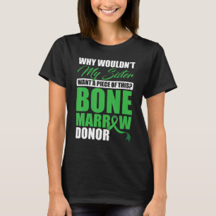 Bone Marrow Transplant Donation Bone Marrow Surviv T-Shirt