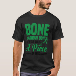 Bone Marrow Transplant Survivor Supplement Marrow T-Shirt