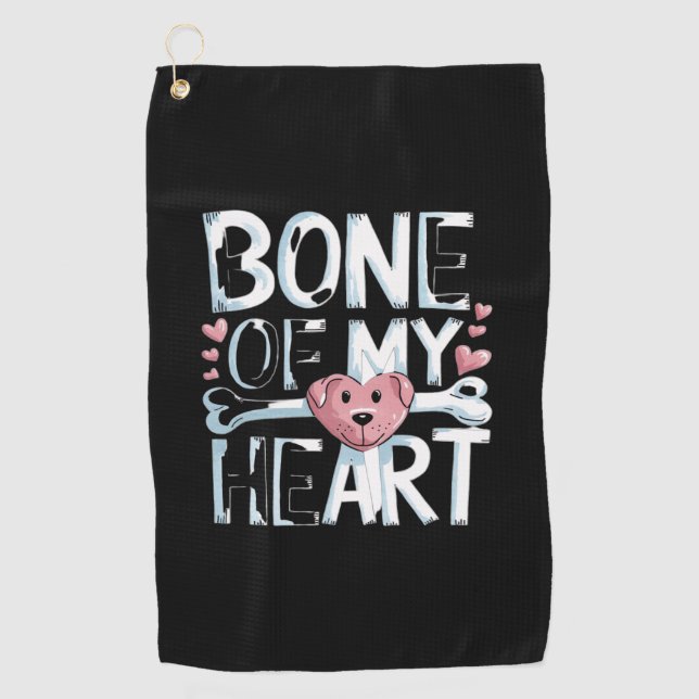 Bone of My Heart Dog Golf Towel (Front)