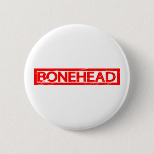 Bonehead Stamp 6 Cm Round Badge