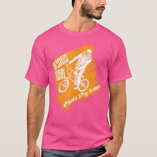 Bones Heal Chicks Dig Scars - Bmx Parkour T-Shirt