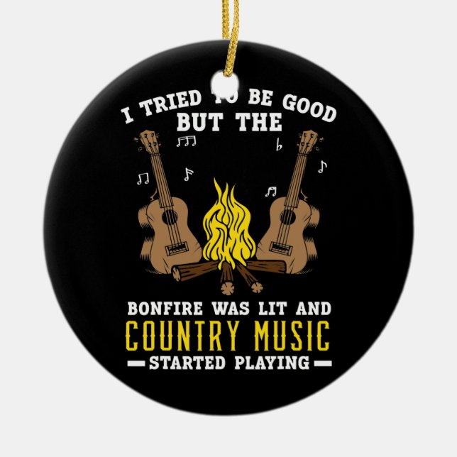 Bonfire Was Lit And Country Music Started Playing Ceramic Tree Decoration (Front)