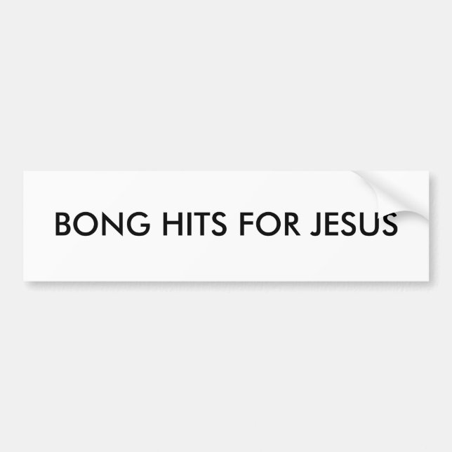 BONG HITS FOR JESUS BUMPER STICKER (Front)