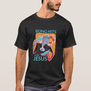 Bong Hits For Jesus Funny THC Stoner Gift T-Shirt