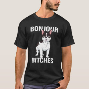 Bonjour  French Bulldog For Frenchie Dog T-Shirt