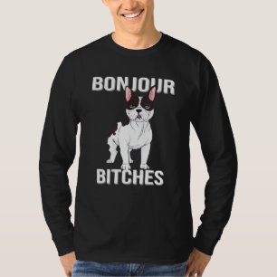 Bonjour  French Bulldog For Frenchie Dog T-Shirt