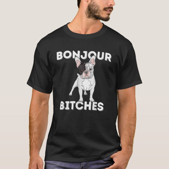 Bonjour Funny French Bulldog Frenchie Dog Lover  f T-Shirt (Front)