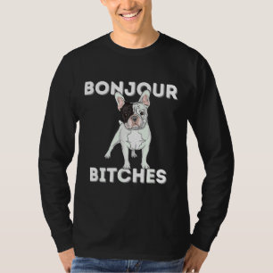 Bonjour Funny French Bulldog Frenchie Dog Lover T-Shirt