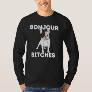 Bonjour  Funny French Bulldog Frenchie Dog Lover T-Shirt