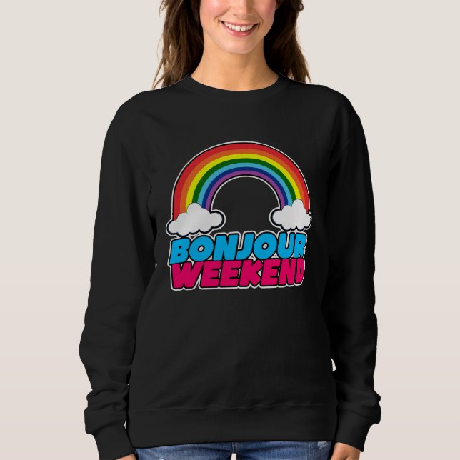 Bonjour Weekend Pink   Cool  French Hello Sweatshirt (Front)