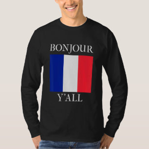 Bonjour Y'All  French Flag France Roots T-Shirt