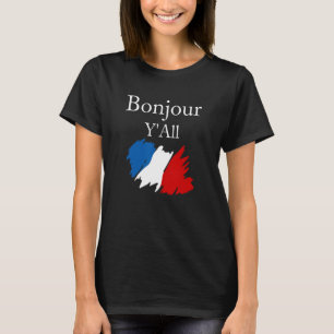 Bonjour Y'All Funny French Flag France Lover 1 T-Shirt