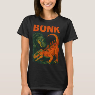 Bonk Dinosaur Funny Prehistoric Humor Design  T-Shirt