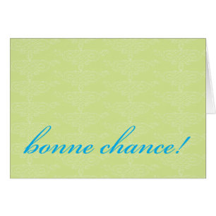Bonne Chance!