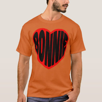 Bonnie in my Heart funny T-Shirt
