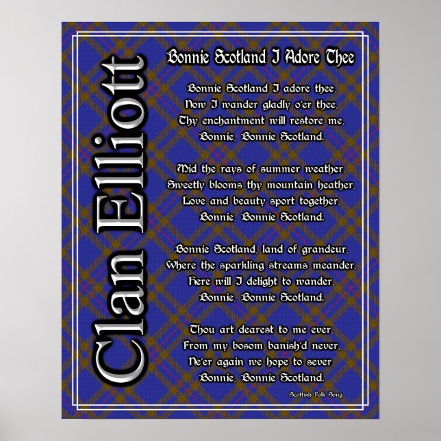 Bonnie Scotland I Adore Thee Clan Elliott Tartan Poster (Front)