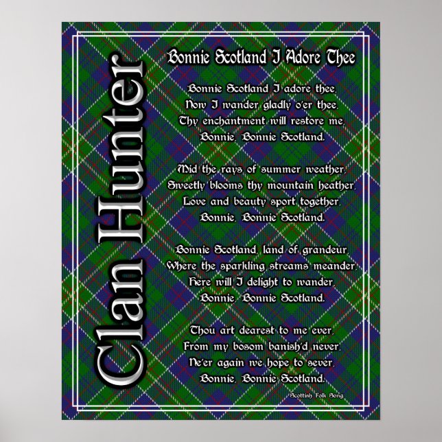 Bonnie Scotland I Adore Thee Clan Hunter Tartan Poster (Front)