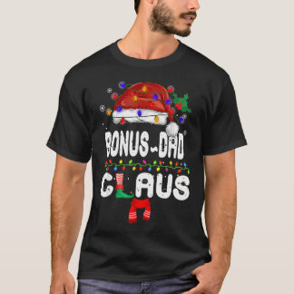 Bonus-Dad Claus Matching Family Christmas s Xmas T-Shirt