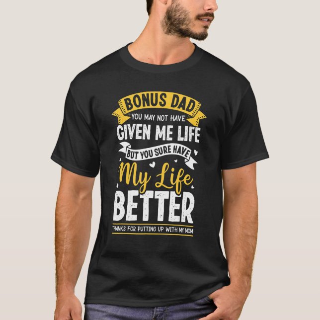 Bonus Dad  From Daughter Son For Stepfather Stepda T-Shirt (Front)