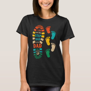 Bonus Dad Happy Father's Day To The Step Dad That T-Shirt