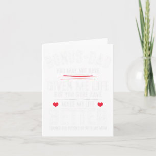 Bonus-dad May Not Have Given Me Life Made My Life  Card