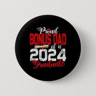 Bonus Dad Of A Cl Of 2024 Graduate For Graduation 6 Cm Round Badge