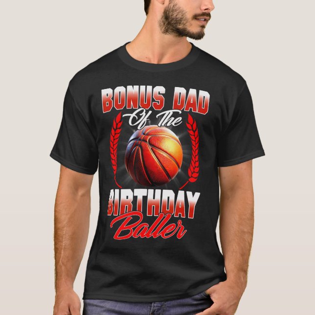 Bonus Dad Of The Birthday Boy Basketball Bday Fami T-Shirt (Front)