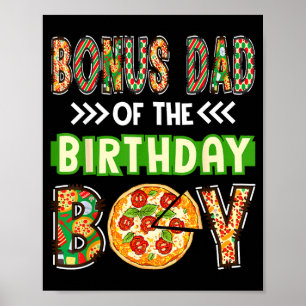 Bonus dad of the boy birthday boy pizza lover poster