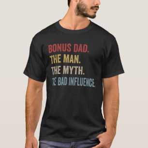 Bonus Dad The Man Myth Bad Influence Retro Christm T-Shirt
