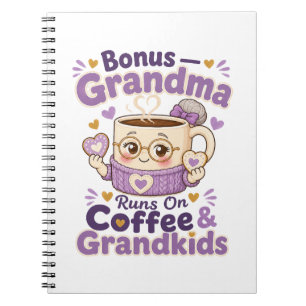 Bonus Grandma Runs On Coffee And Grandkids Funny Notebook