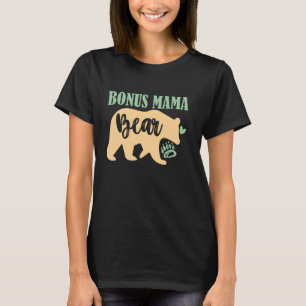 Bonus Mama Bear Stepmom Mother's Day Idea From Son T-Shirt