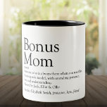 Bonus Mom Definition Quote Fun Modern Two-Tone Coffee Mug<br><div class="desc">Personalize for your special Bonus Mom to create a unique gift for Mother's day,  birthdays,  Christmas or any day you want to show how much she means to you. A perfect way to show her how amazing she is every day. Designed by Thisisnotme©</div>