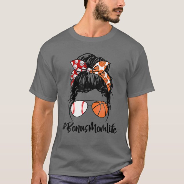 Bonus Mom Life Baseball Basketball Bonus Mom Messy T-Shirt (Front)