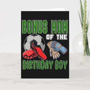 Bonus Mom Of The Birthday Boy Soccer Group Family  Card