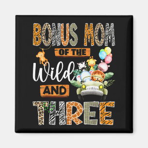 Bonus Mom Of The Wild & Three 3rd Birthday Boy Magnet