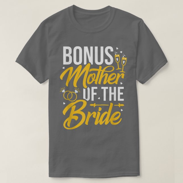 Bonus Mother Of The Bride Stepmother Bridal Weddin T-Shirt (Design Front)