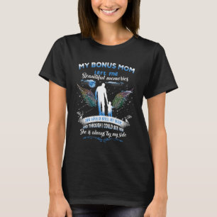 Bonus Mum Left me Beautiful Memories Daughter Son T-Shirt