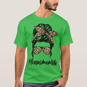 Bonus Mum Life Messy Bun Hair Leopard Print Mother T-Shirt