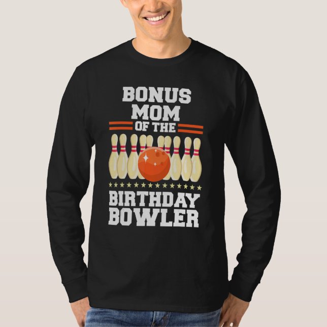 Bonus Mum Of The Birthday Bowler Bday Bowling Part T-Shirt (Front)